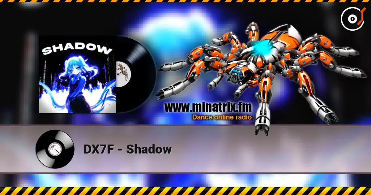 DX7F - Shadow слушать онлайн в высоком качестве | Minatrix.FM