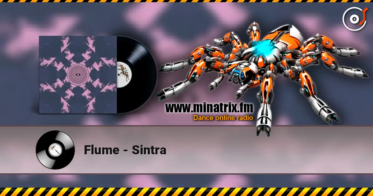 Flume - Sintra слушать онлайн в высоком качестве | Minatrix.FM
