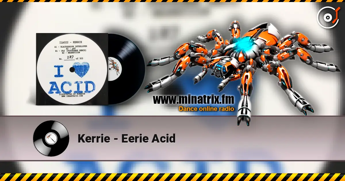 Kerrie - Eerie Acid online in hoher Qualität hören | Minatrix.FM