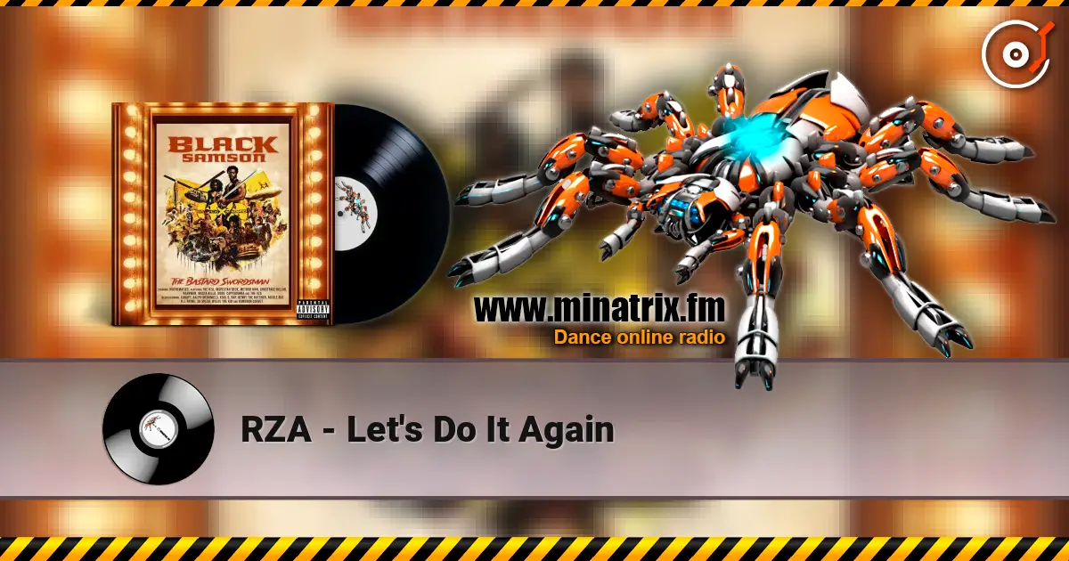 RZA - Let's Do It Again listen online in high quality | Minatrix.FM