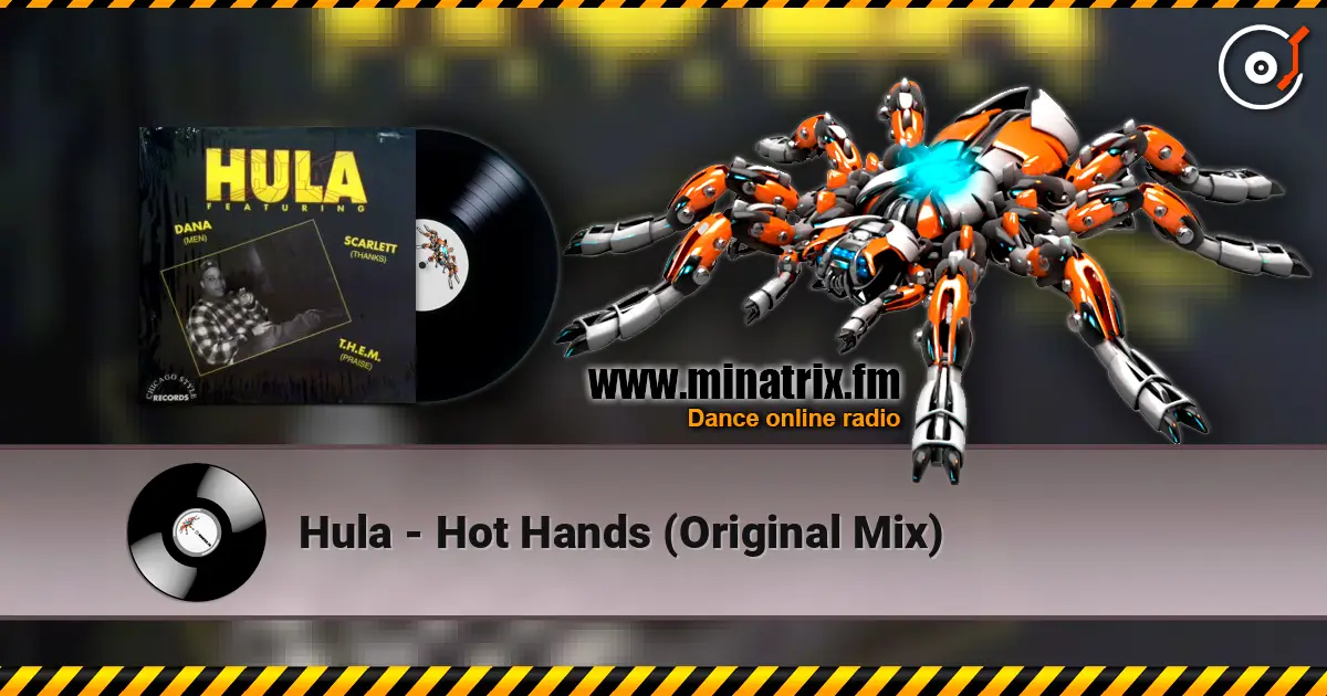 Hula - Hot Hands (Original Mix) слушать онлайн в высоком качестве | Minatrix.FM