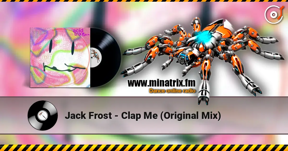 Jack Frost - Clap Me (Original Mix) online in hoher Qualität hören | Minatrix.FM