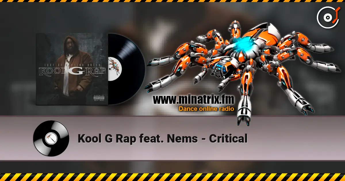 Kool G Rap feat. Nems - Critical 在线收听高音质 | Minatrix.FM