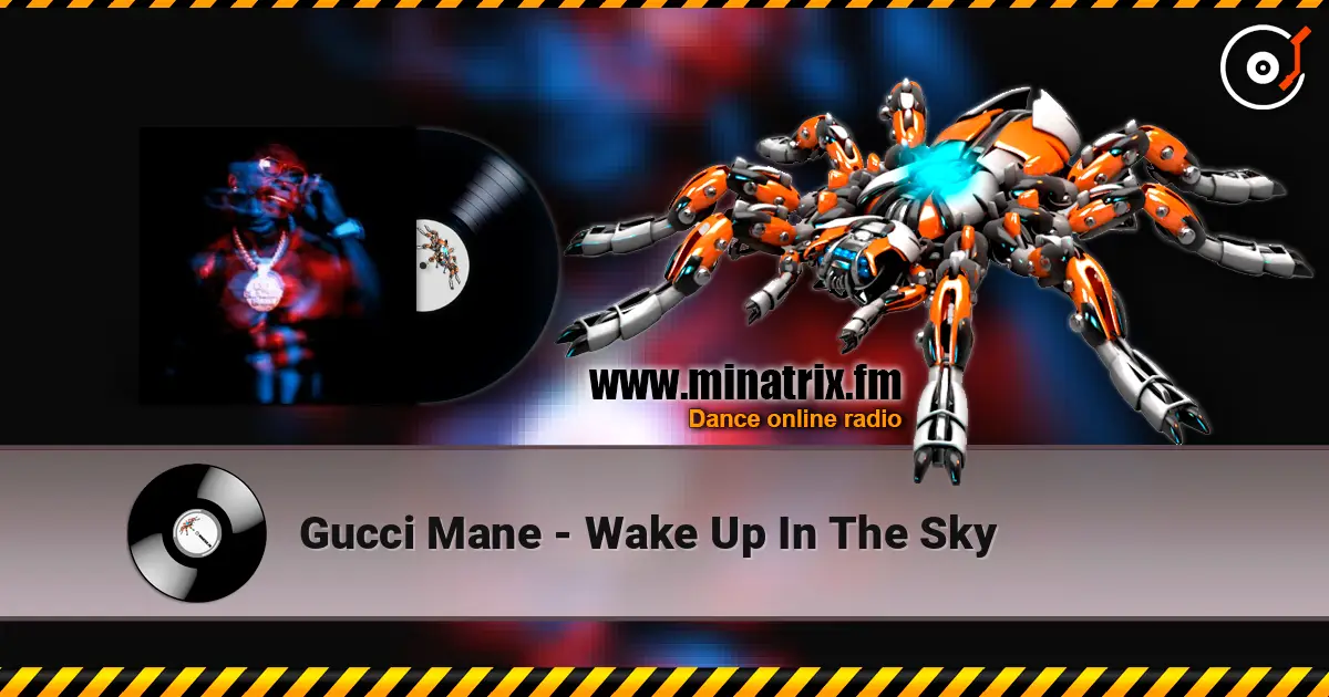 Gucci Mane - Wake Up In The Sky слушать онлайн в высоком качестве | Minatrix.FM