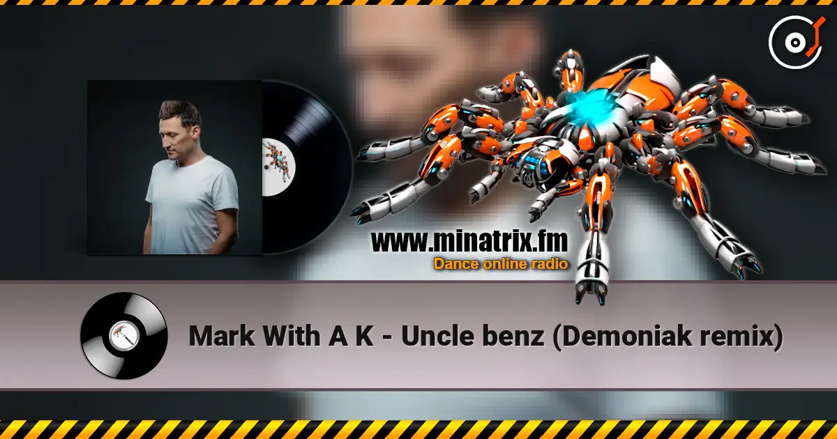 Mark With A K - Uncle benz (Demoniak remix) слушать онлайн в высоком качестве | Minatrix.FM