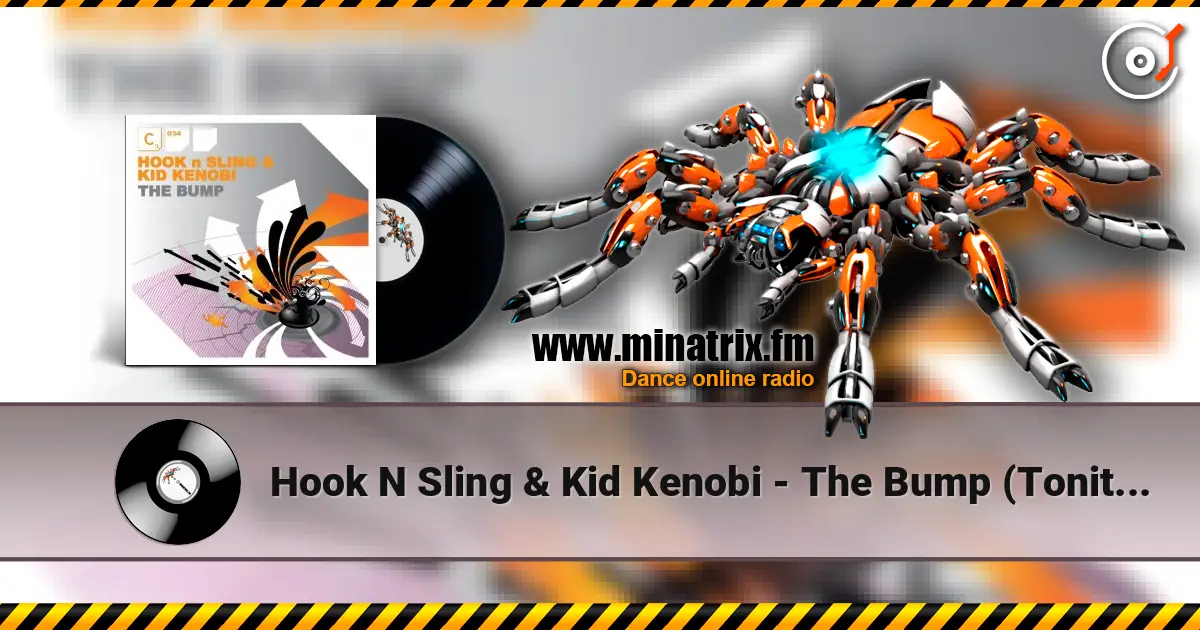 Hook N Sling & Kid Kenobi - The Bump (Tonite Only Mix) слушать онлайн в высоком качестве | Minatrix.FM