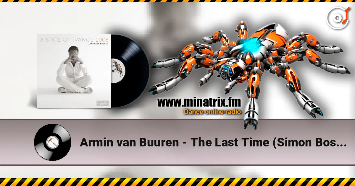 Armin van Buuren - The Last Time (Simon Bostock Remix) escuchar en línea en alta calidad | Minatrix.FM