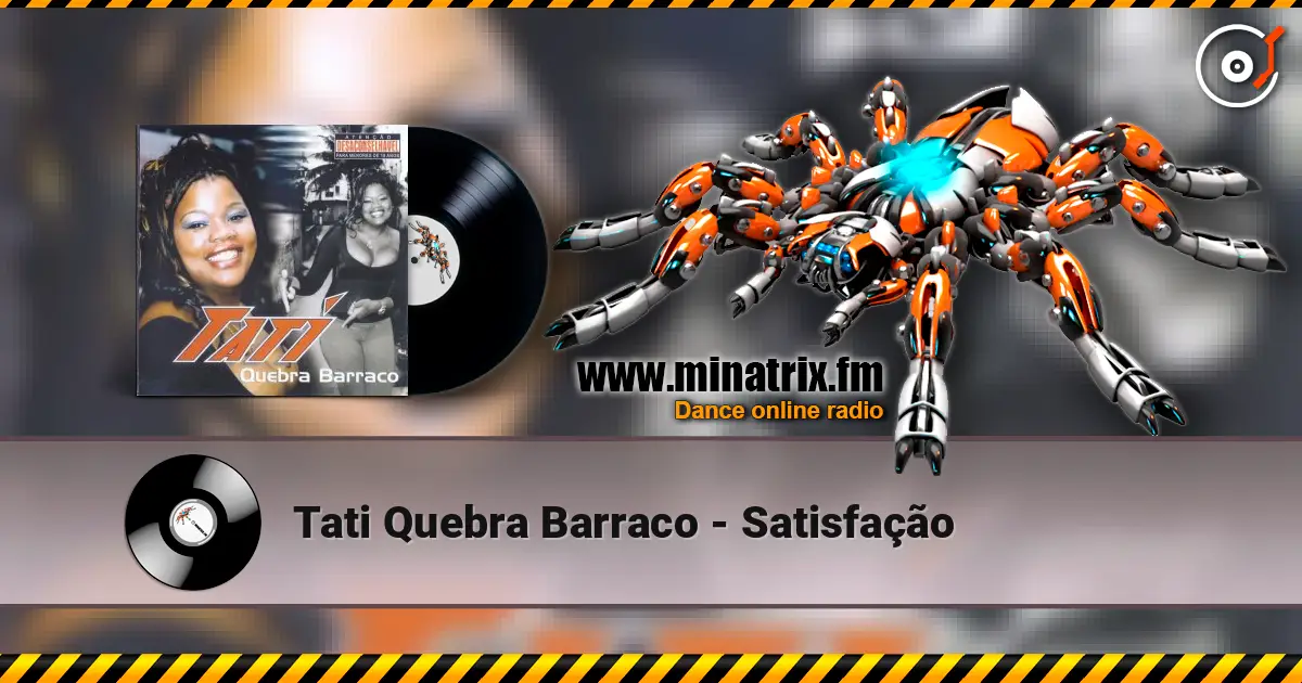 Tati Quebra Barraco - Satisfação listen online in high quality | Minatrix.FM