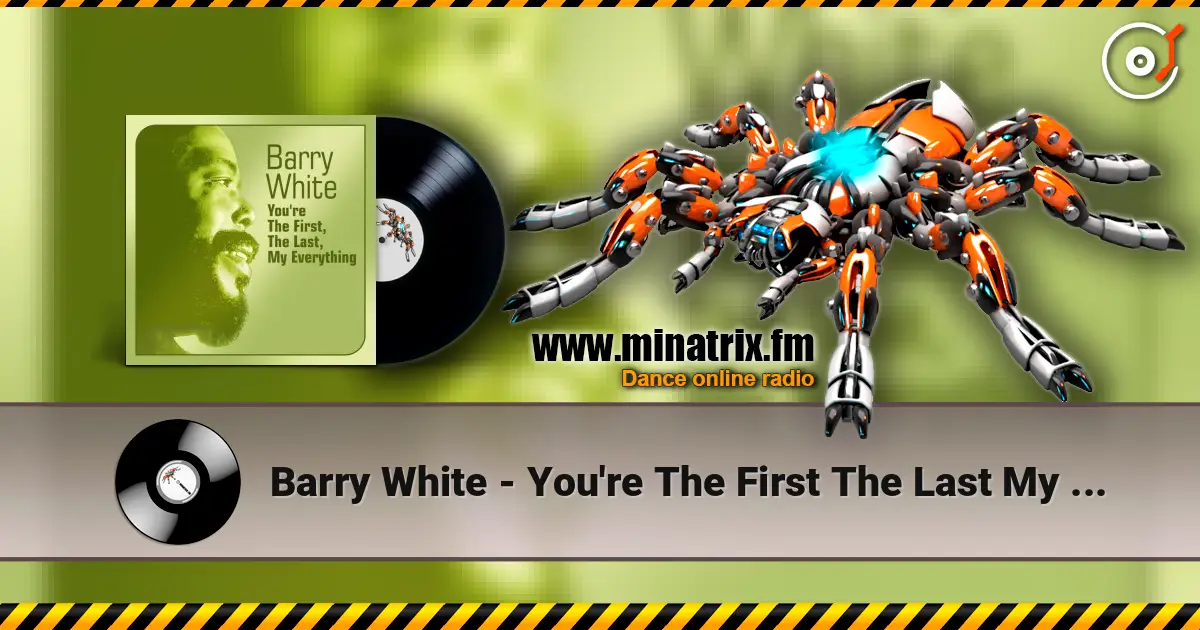 Barry White - You're The First The Last My Everything слушать онлайн в высоком качестве | Minatrix.FM