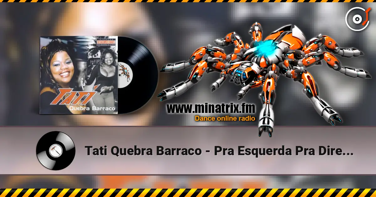 Tati Quebra Barraco - Pra Esquerda Pra Direita escuchar en línea en alta calidad | Minatrix.FM