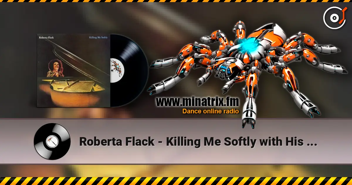 Roberta Flack - Killing Me Softly with His Song слушать онлайн в высоком качестве | Minatrix.FM