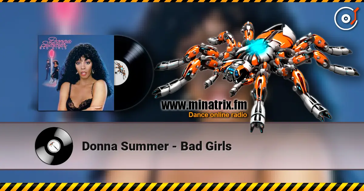 Donna Summer - Bad Girls слушать онлайн в высоком качестве | Minatrix.FM