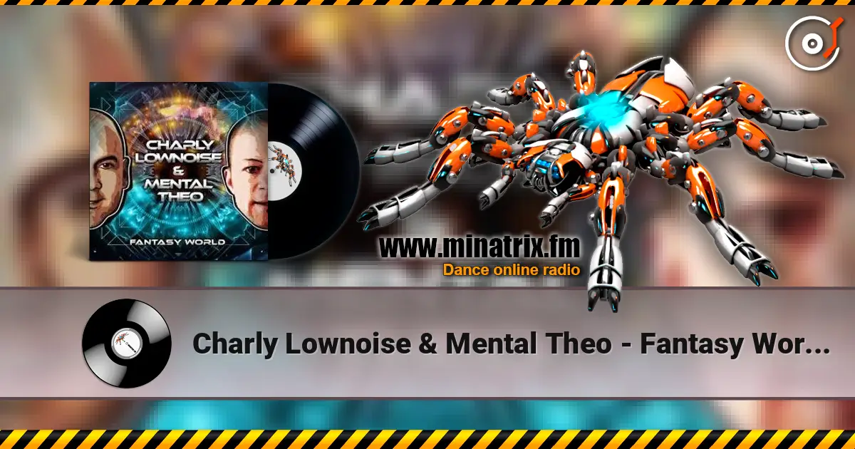 Charly Lownoise & Mental Theo - Fantasy World (Dj Sammy's J.O.Y. Palace Remix) слушать онлайн в высоком качестве | Minatrix.FM