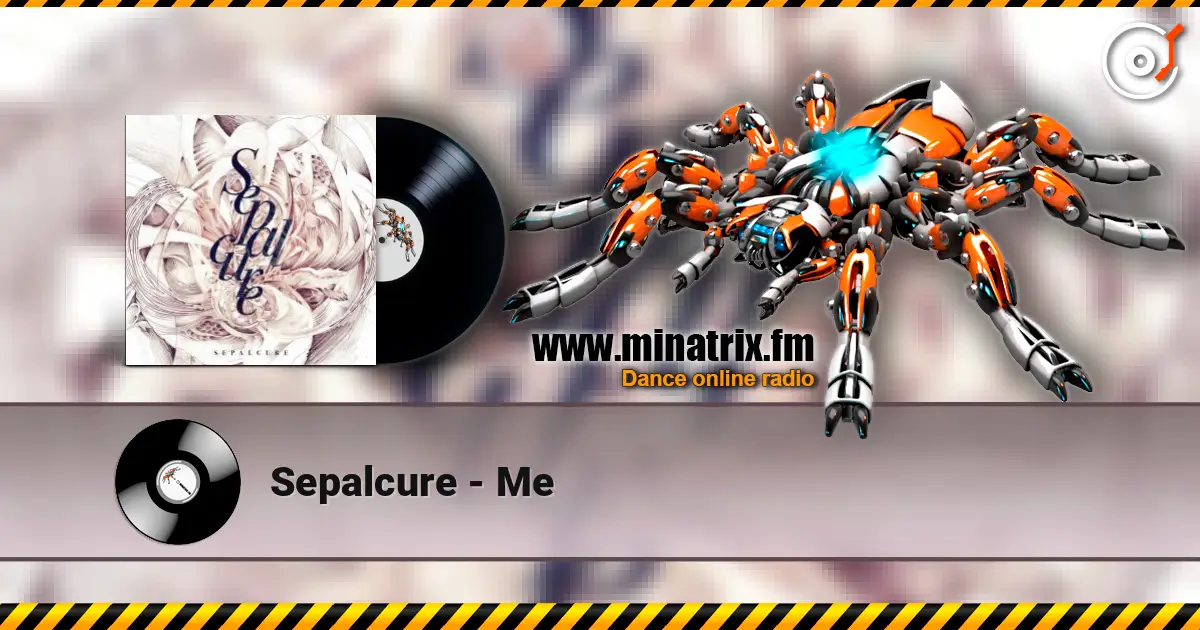 Sepalcure - Me слухати онлайн у високій якості | Minatrix.FM