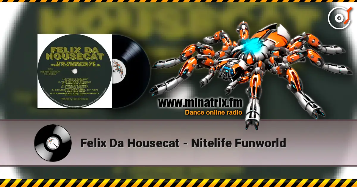 Felix Da Housecat - Nitelife Funworld слушать онлайн в высоком качестве | Minatrix.FM