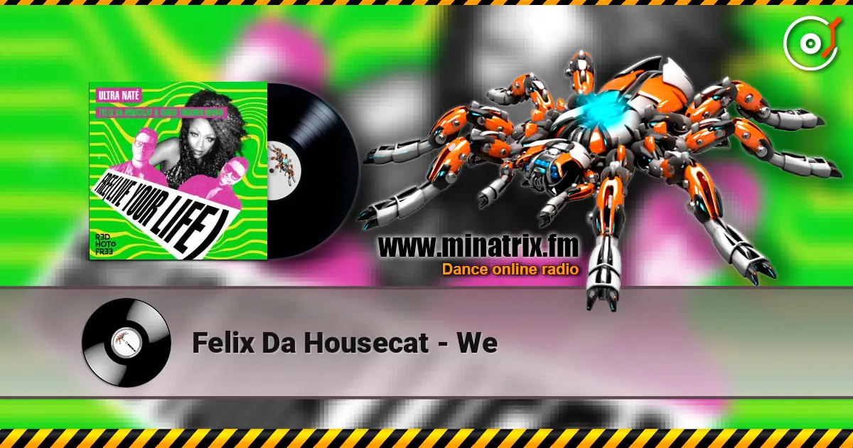 Felix Da Housecat - We écouter en ligne en haute qualité | Minatrix.FM