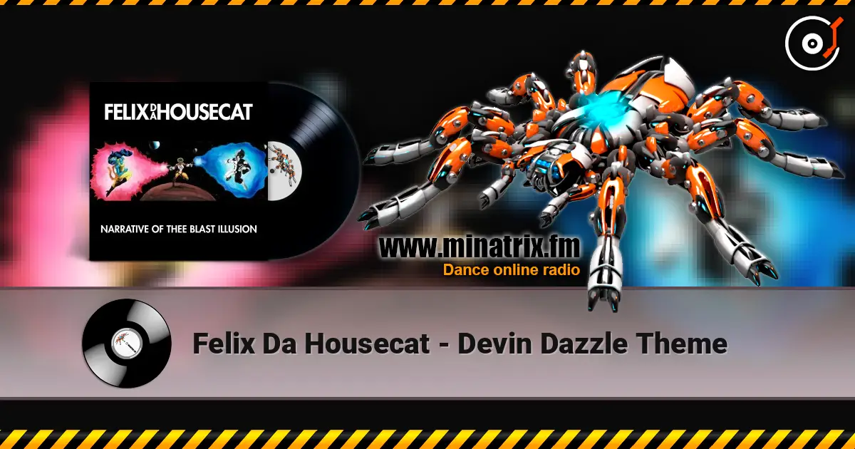Felix Da Housecat - Devin Dazzle Theme escuchar en línea en alta calidad | Minatrix.FM