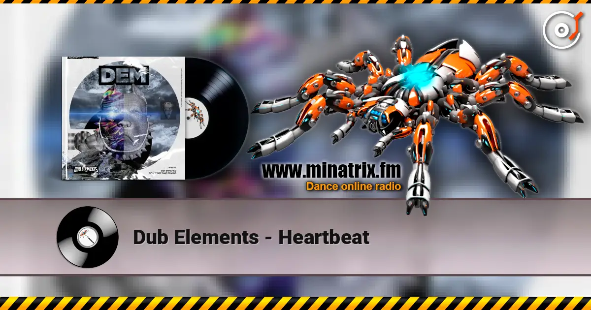 Dub Elements - Heartbeat escuchar en línea en alta calidad | Minatrix.FM