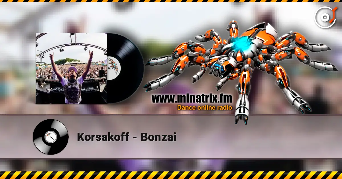 Korsakoff - Bonzai escuchar en línea en alta calidad | Minatrix.FM