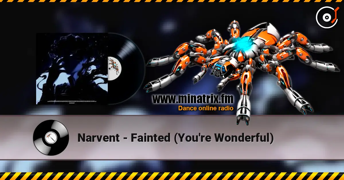 Narvent - Fainted (You're Wonderful) слушать онлайн в высоком качестве | Minatrix.FM