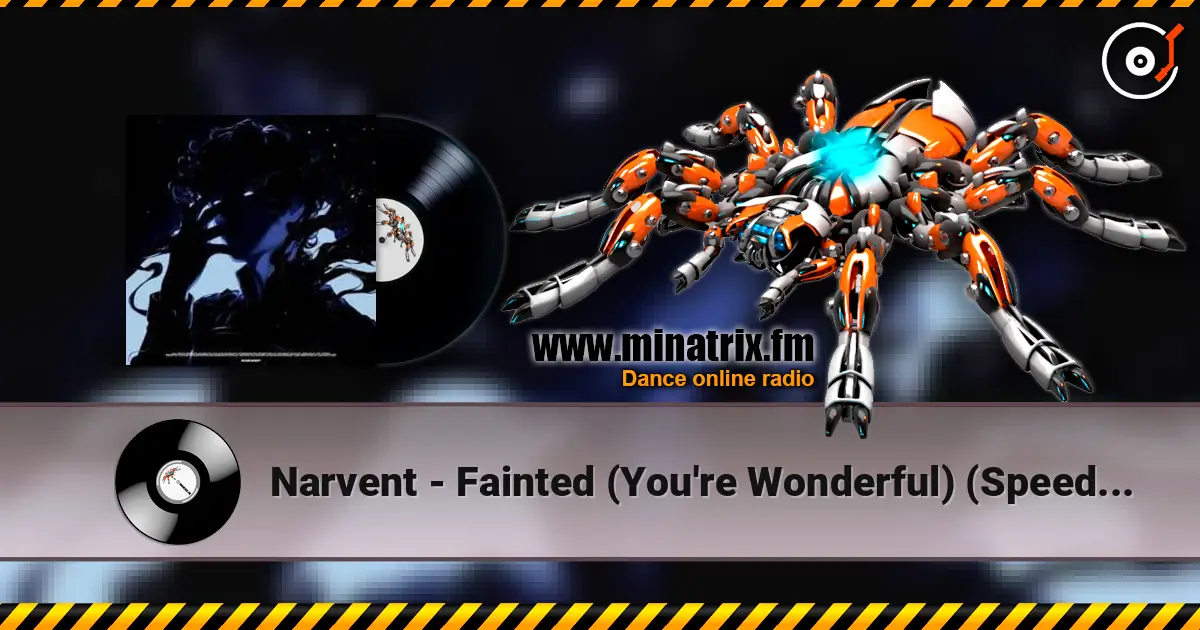 Narvent - Fainted (You're Wonderful) (Speed Up) слушать онлайн в высоком качестве | Minatrix.FM