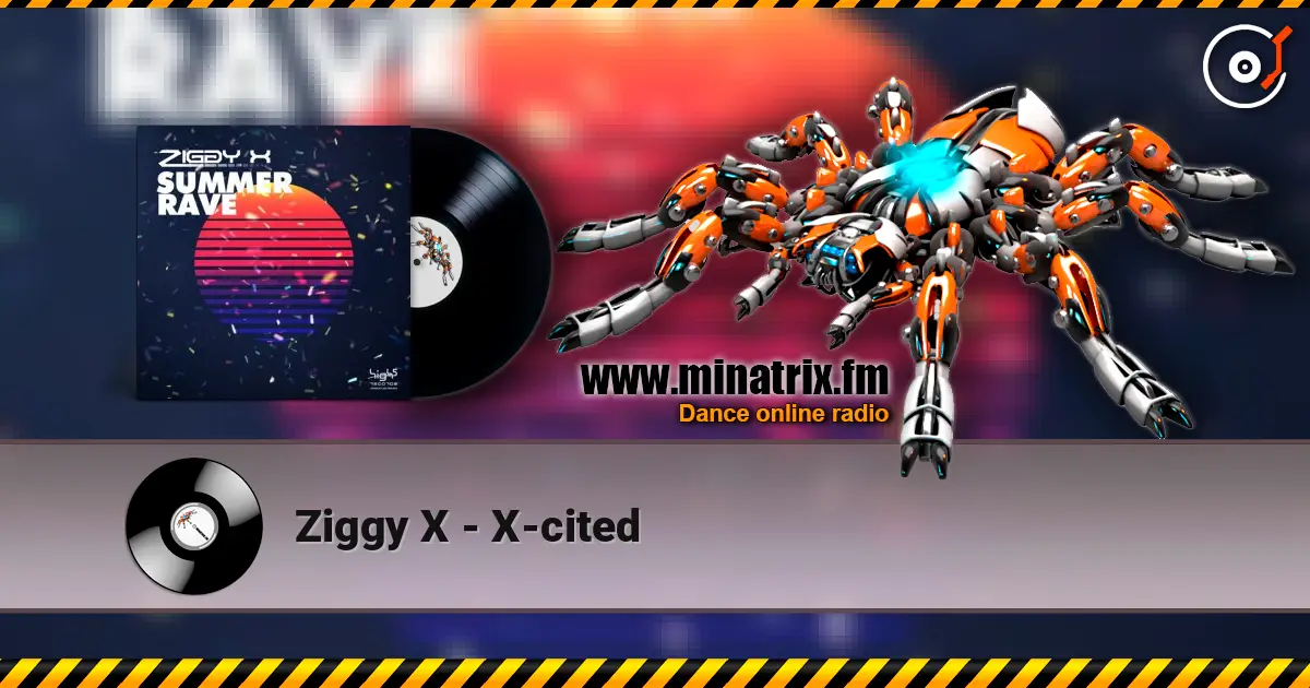 Ziggy X - X-cited escuchar en línea en alta calidad | Minatrix.FM