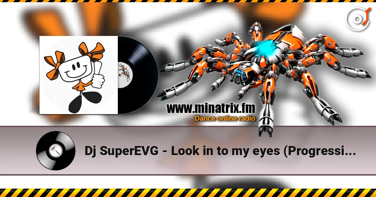 Dj SuperEVG - Look in to my eyes (Progressive People mix) слушать онлайн в высоком качестве | Minatrix.FM