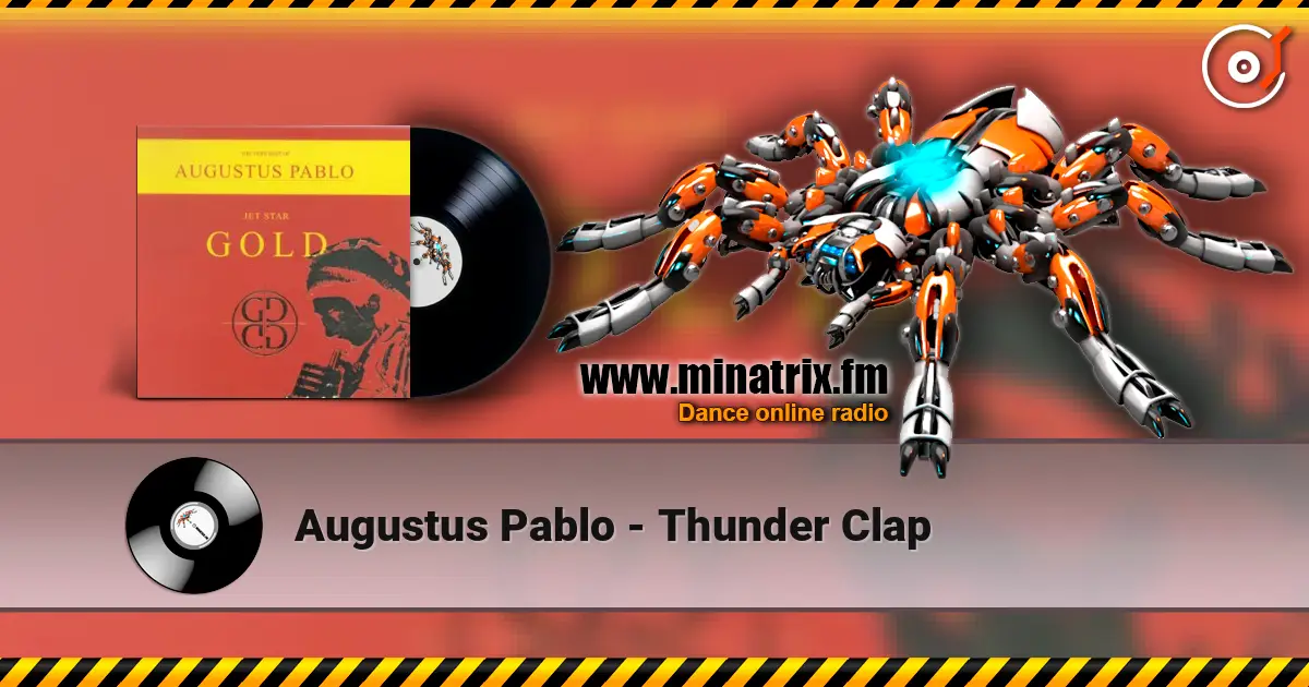 Augustus Pablo - Thunder Clap online in hoher Qualität hören | Minatrix.FM