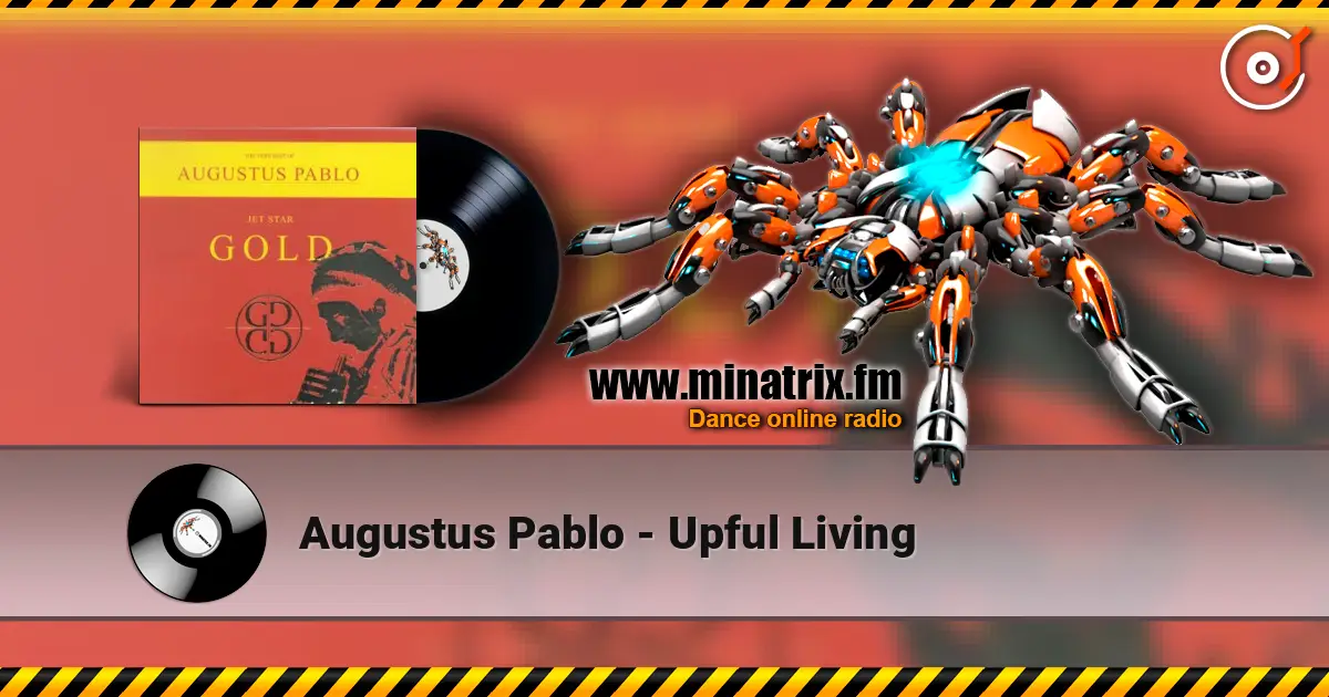 Augustus Pablo - Upful Living слушать онлайн в высоком качестве | Minatrix.FM