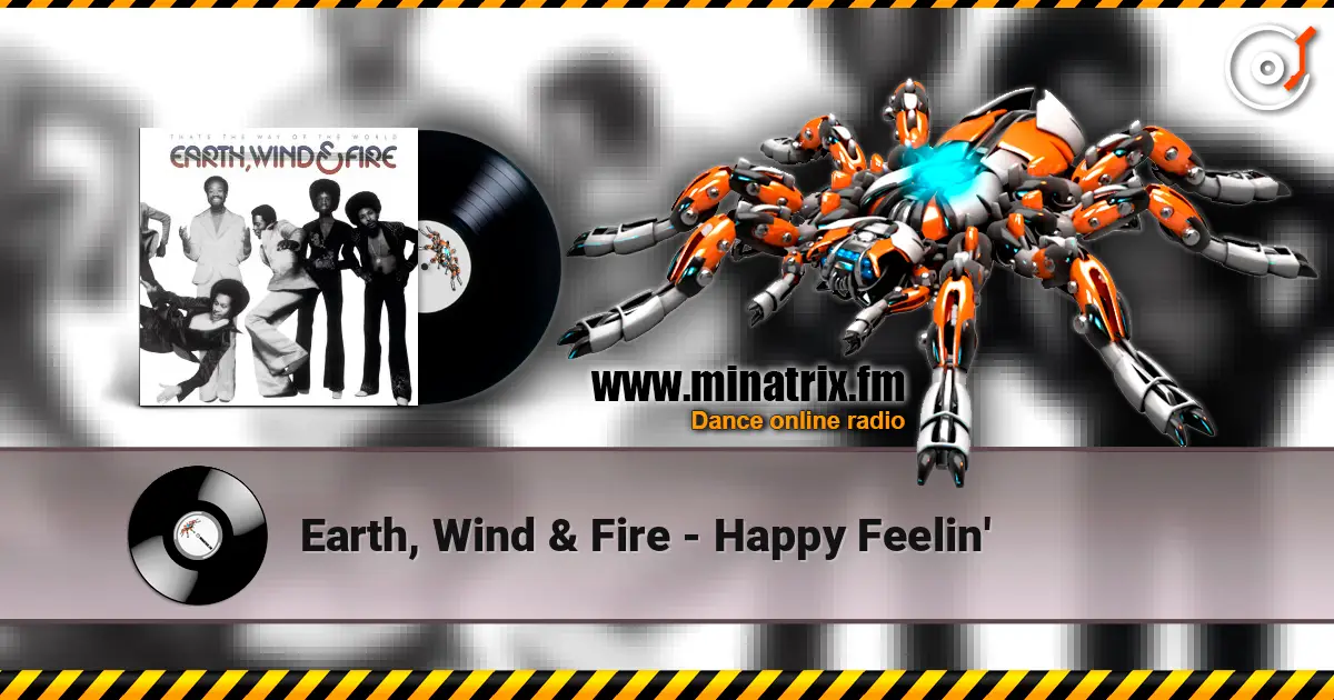 Earth, Wind & Fire - Happy Feelin' online in hoher Qualität hören | Minatrix.FM