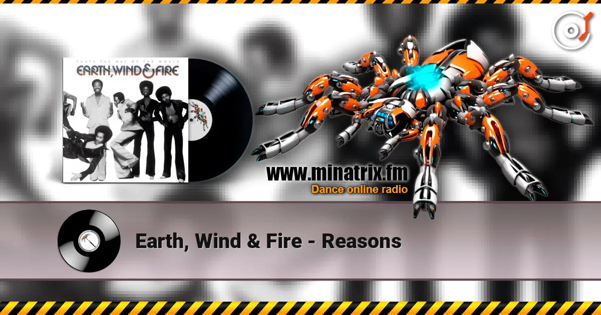 Earth, Wind & Fire - Reasons слухати онлайн у високій якості | Minatrix.FM
