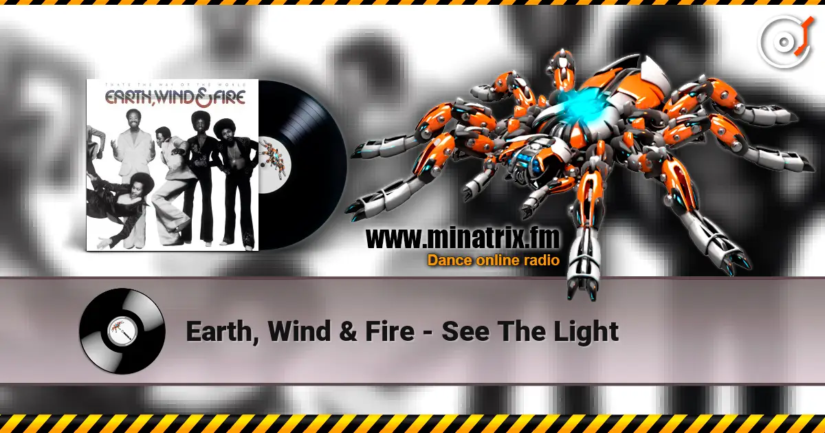 Earth, Wind & Fire - See The Light écouter en ligne en haute qualité | Minatrix.FM