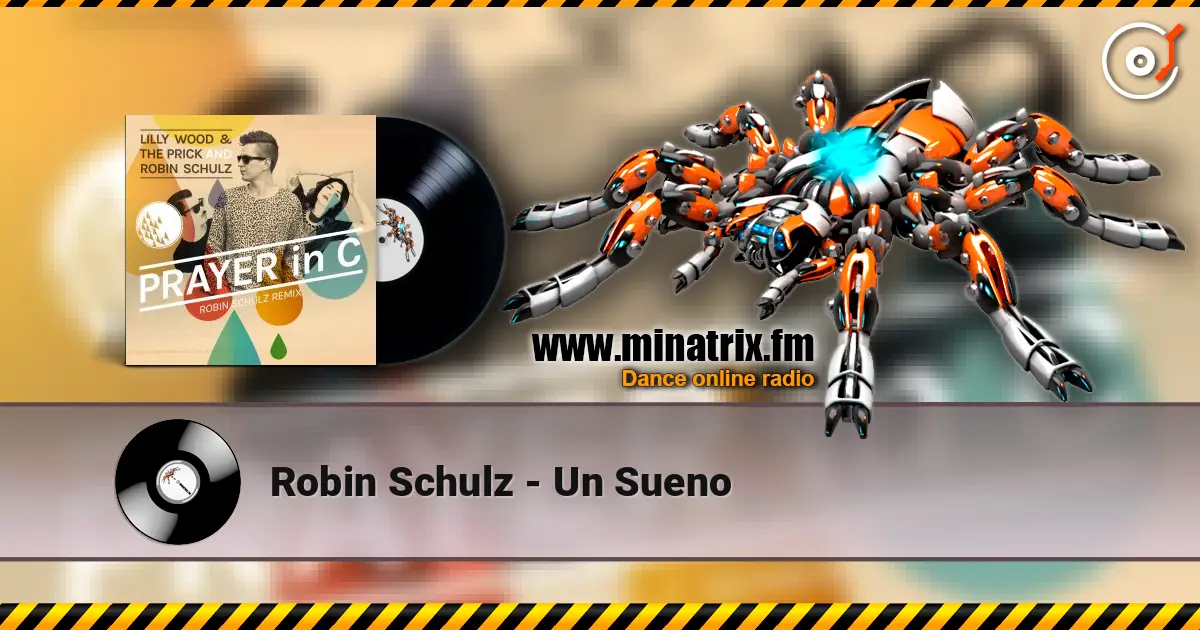 Robin Schulz - Un Sueno écouter en ligne en haute qualité | Minatrix.FM