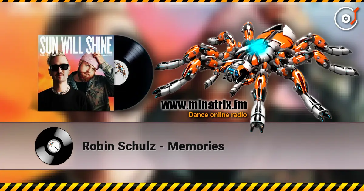 Robin Schulz - Memories écouter en ligne en haute qualité | Minatrix.FM