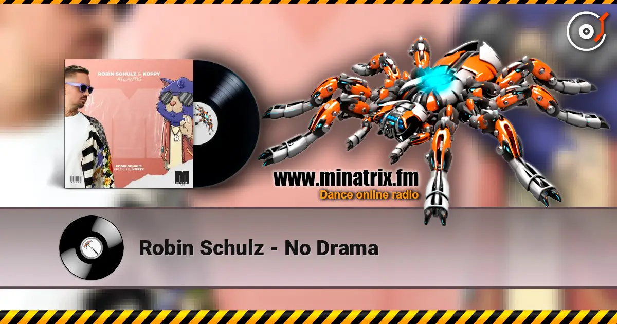 Robin Schulz - No Drama écouter en ligne en haute qualité | Minatrix.FM