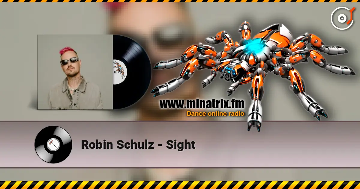 Robin Schulz - Sight слушать онлайн в высоком качестве | Minatrix.FM
