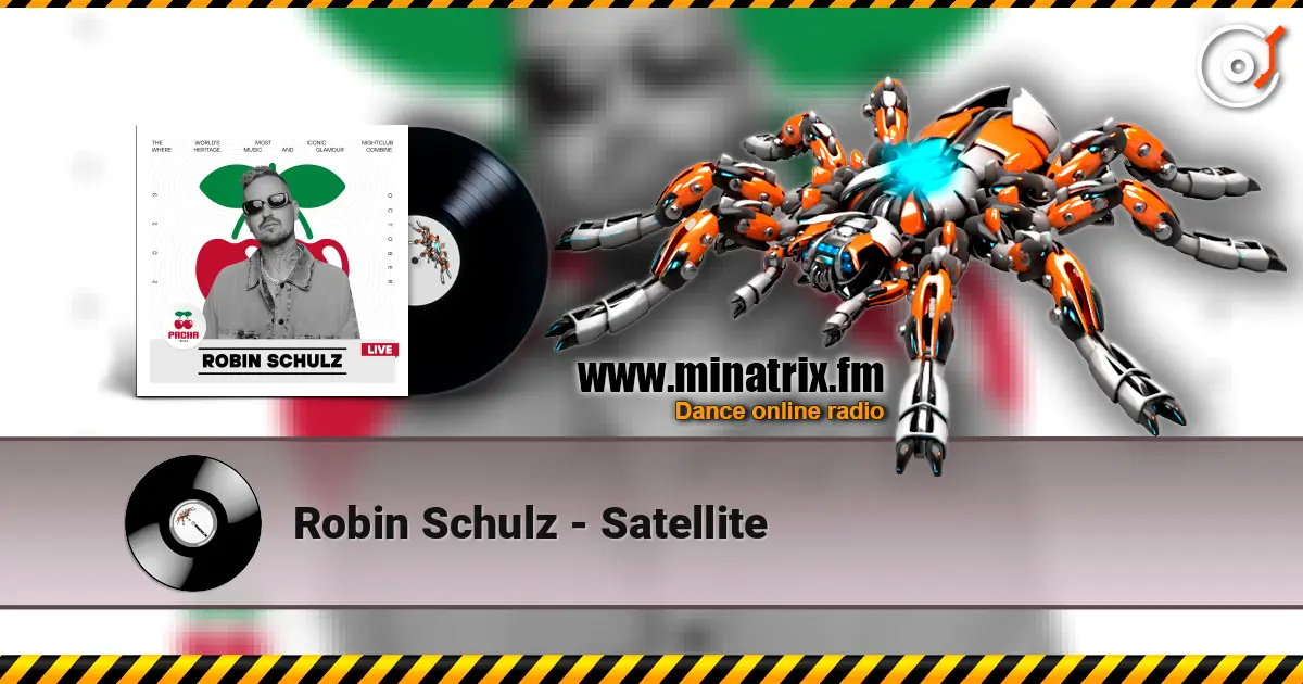 Robin Schulz - Satellite слушать онлайн в высоком качестве | Minatrix.FM