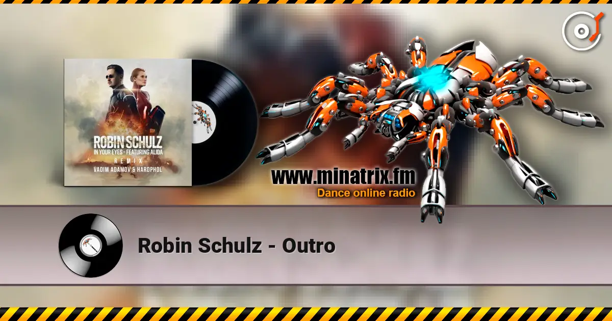 Robin Schulz - Outro online in hoher Qualität hören | Minatrix.FM