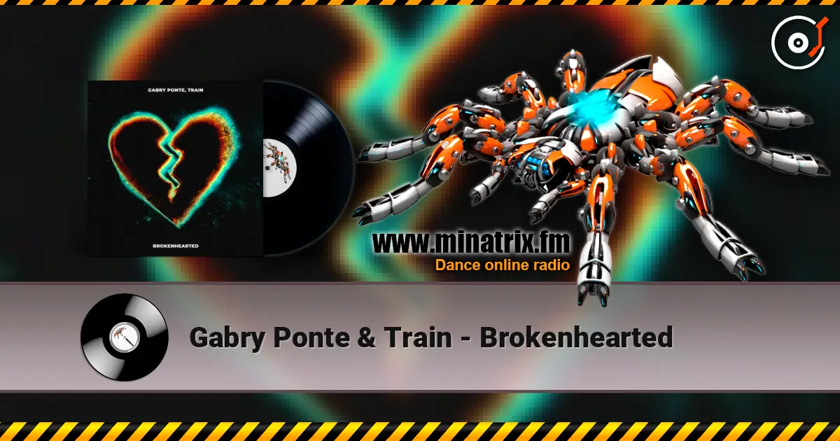 Gabry Ponte & Train - Brokenhearted слушать онлайн в высоком качестве | Minatrix.FM