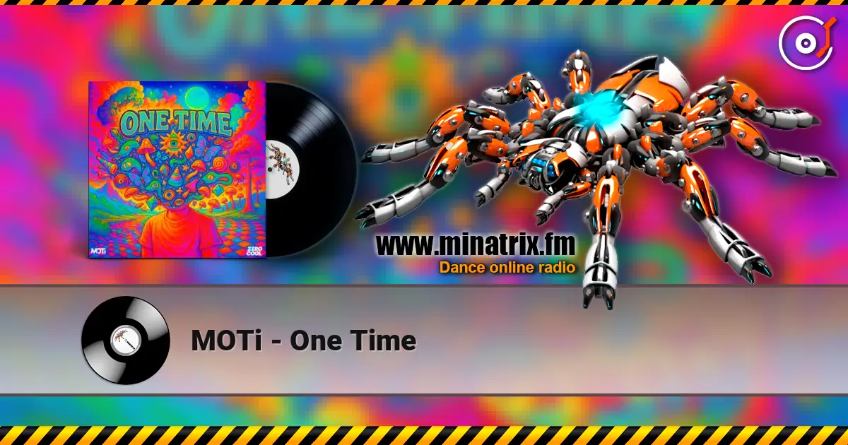 MOTi - One Time 在线收听高音质 | Minatrix.FM