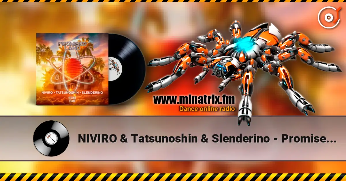NIVIRO & Tatsunoshin & Slenderino - Promised Land (Extended Mix) слушать онлайн в высоком качестве | Minatrix.FM