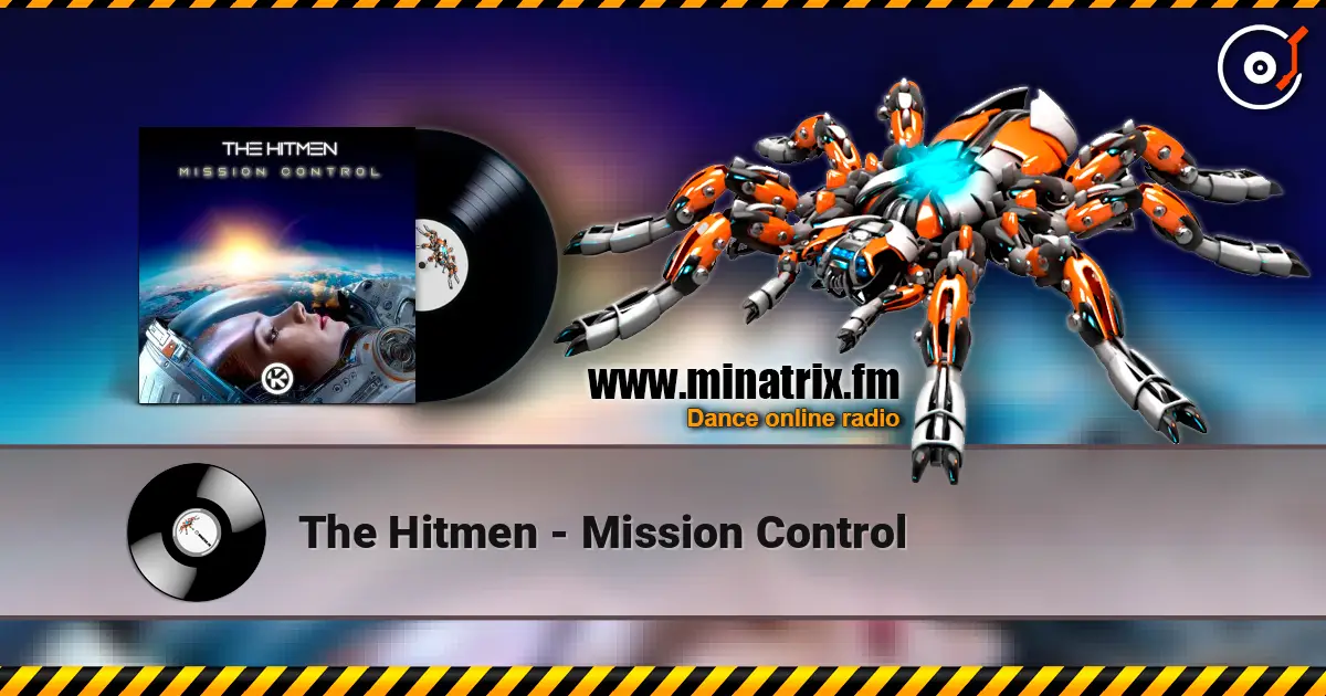 The Hitmen - Mission Control слушать онлайн в высоком качестве | Minatrix.FM
