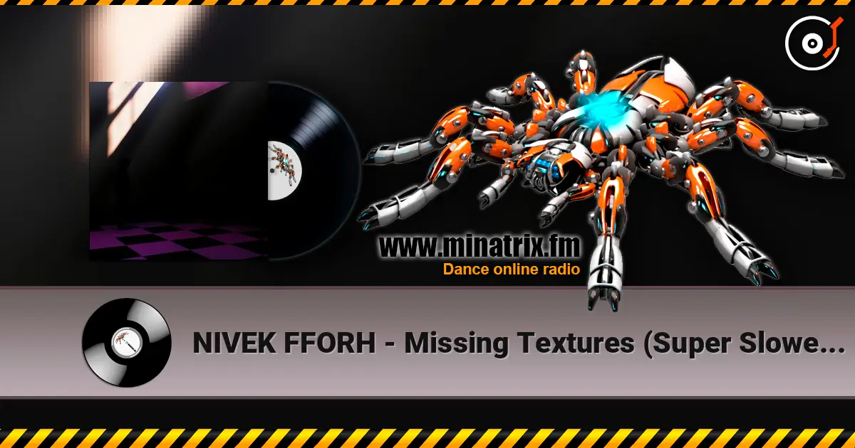 NIVEK FFORH - Missing Textures (Super Slowed Down) слушать онлайн в высоком качестве | Minatrix.FM