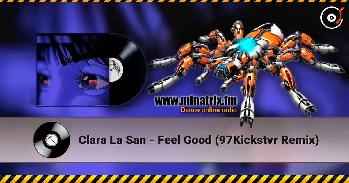 Clara La San - Feel Good (97Kickstvr Remix) слушать онлайн в высоком качестве | Minatrix.FM