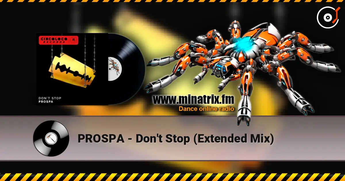 PROSPA - Don't Stop (Extended Mix) слушать онлайн в высоком качестве | Minatrix.FM