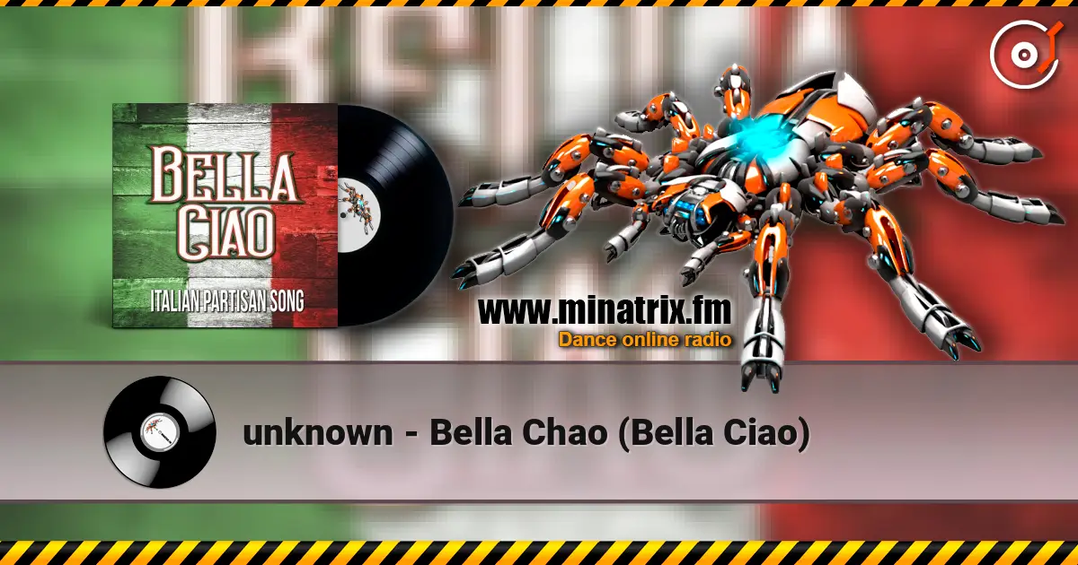 unknown - Bella Chao (Bella Ciao) слушать онлайн в высоком качестве | Minatrix.FM