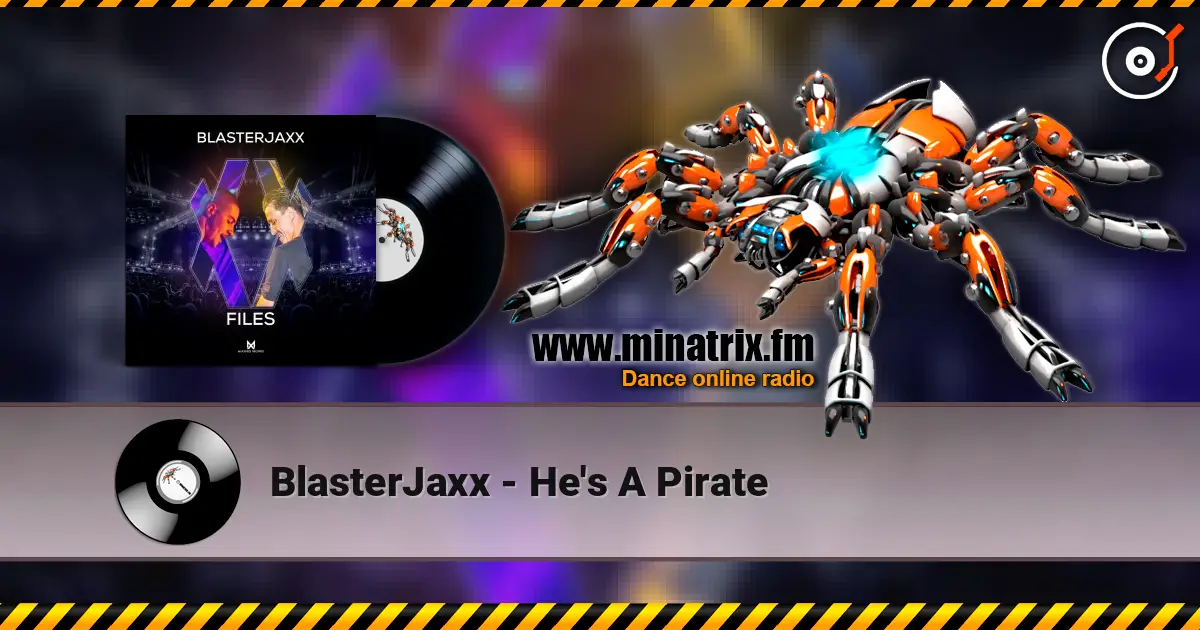 BlasterJaxx - He's A Pirate escuchar en línea en alta calidad | Minatrix.FM