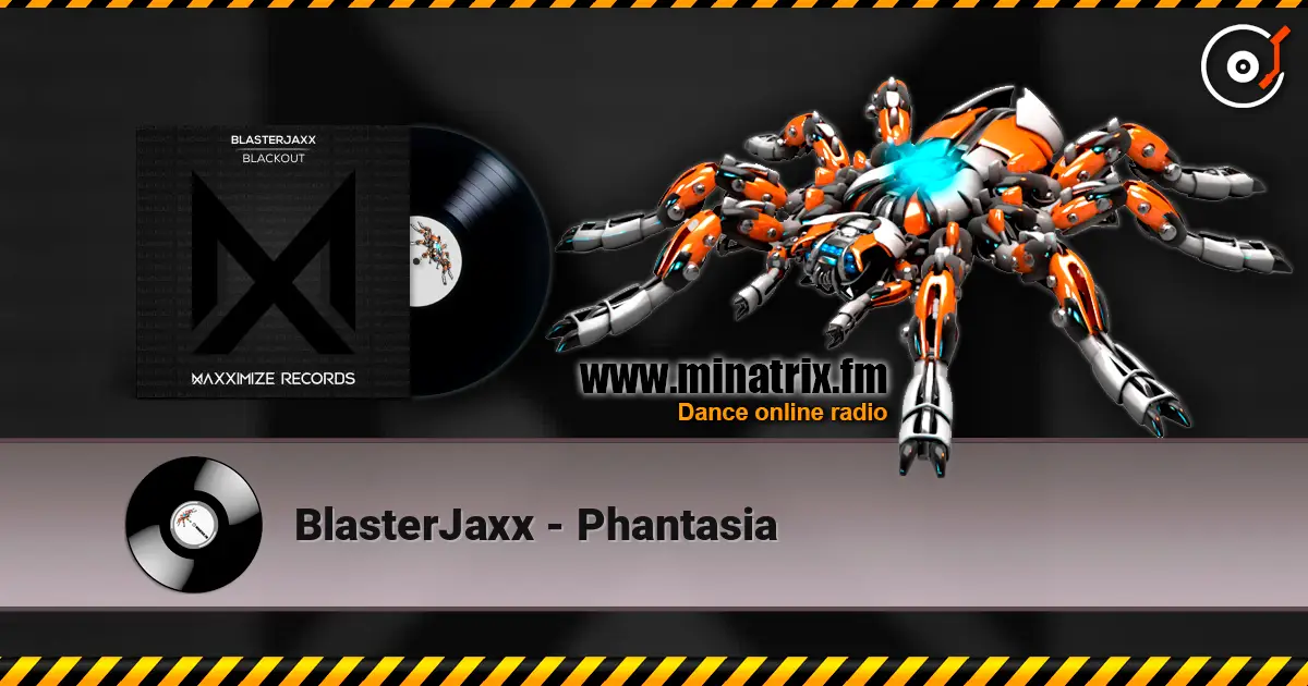 BlasterJaxx - Phantasia слушать онлайн в высоком качестве | Minatrix.FM