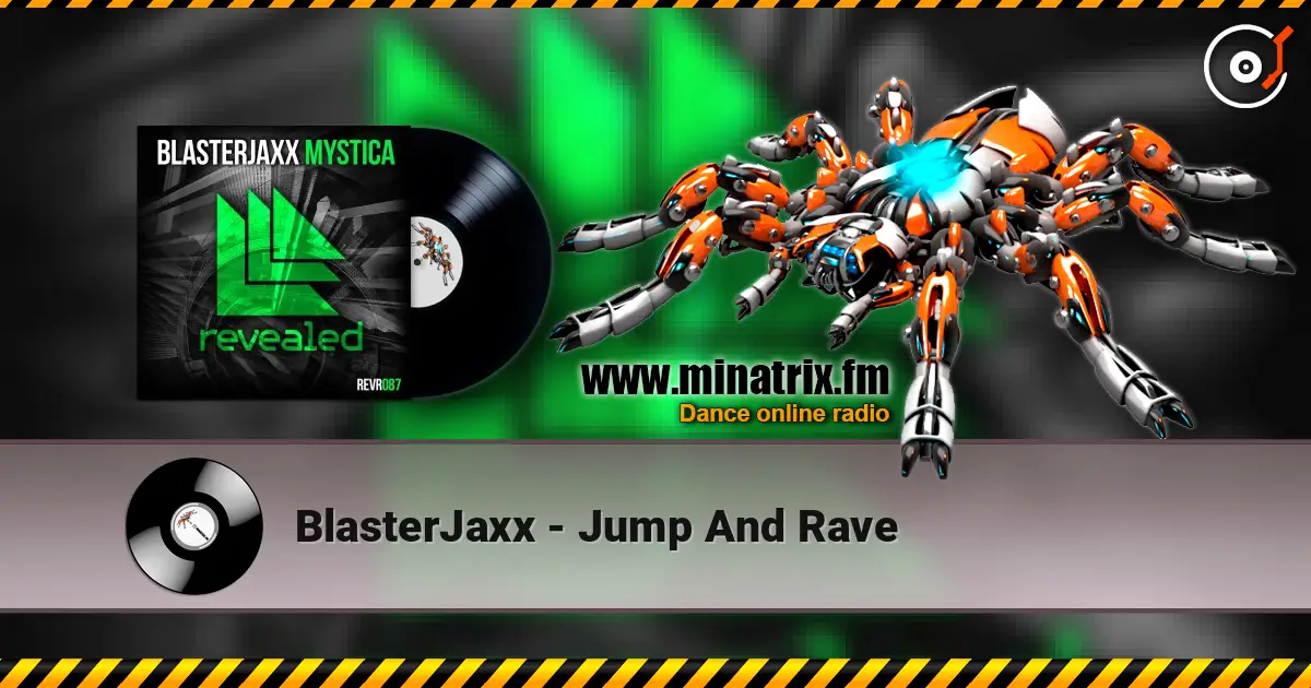 BlasterJaxx - Jump And Rave escuchar en línea en alta calidad | Minatrix.FM