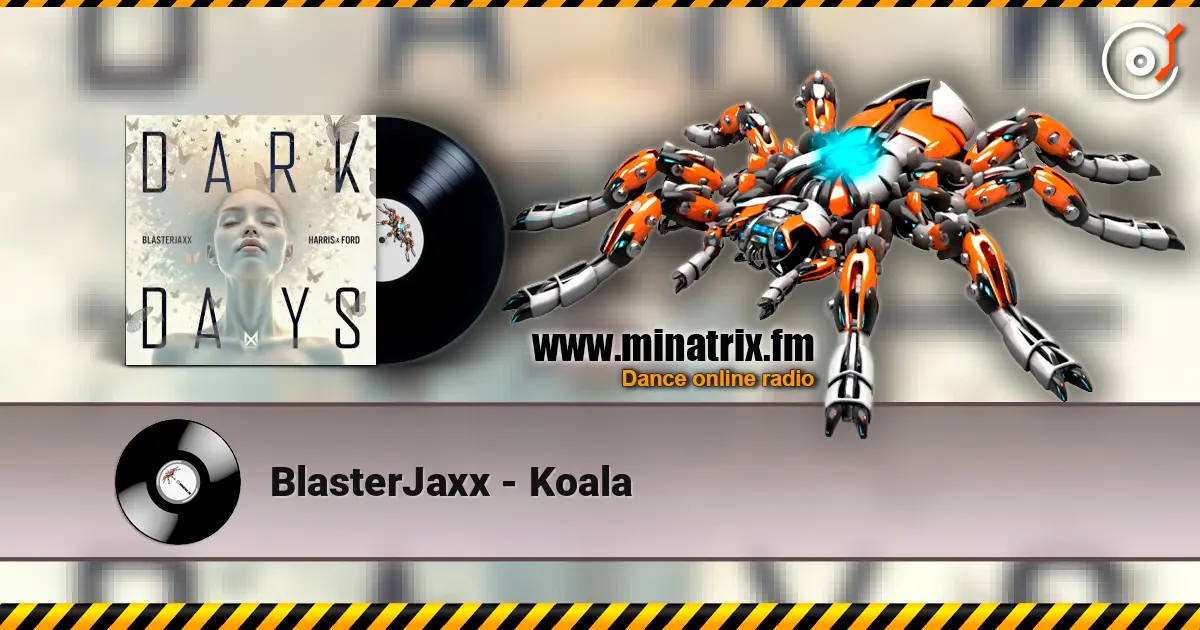 BlasterJaxx - Koala online in hoher Qualität hören | Minatrix.FM